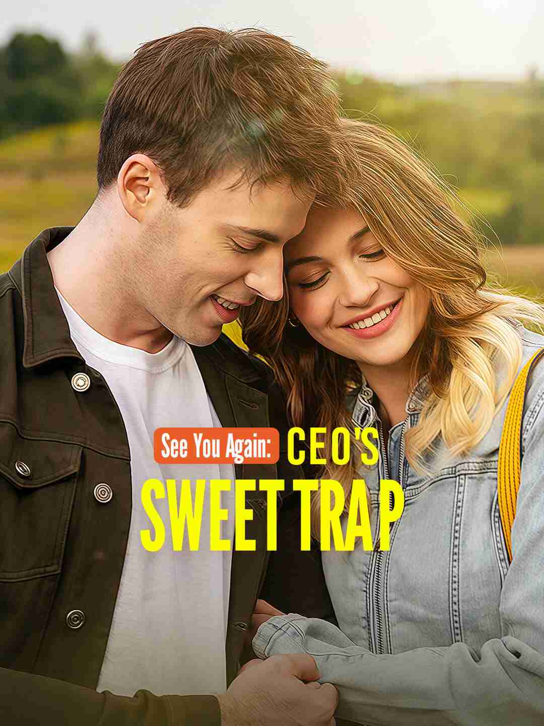 See You Again: CEO's Sweet Trap - Romance short drama poster